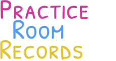 Practice Room Records